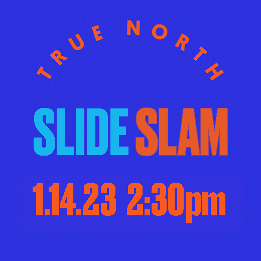 SLIDE SLAM 1.14.23 2:30pm