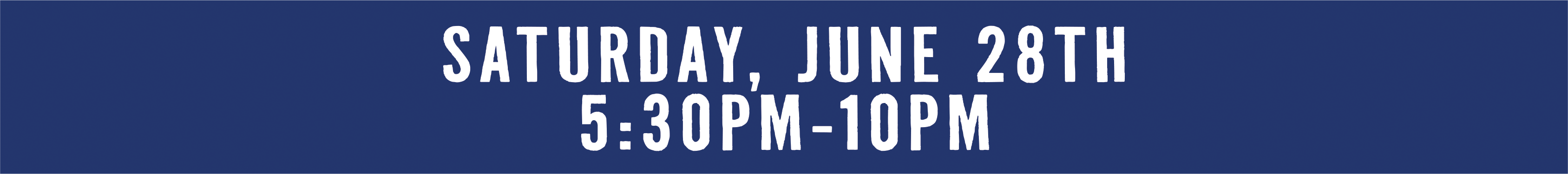 Saturday, June 28th, 5:30 - 10 pm